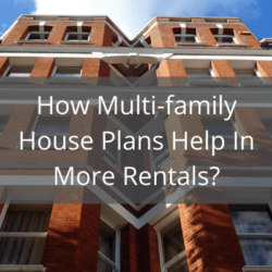 How-Multi-family-House-Plans-Help-In-More-Rentals-1