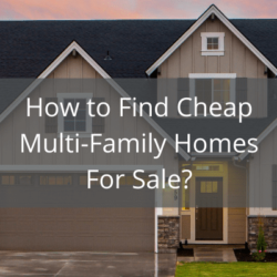 How-to-Find-Cheap-Multi-Family-Homes-For-Sale