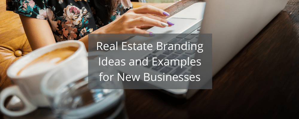 Real-Estate-Branding-Ideas-and-Examples